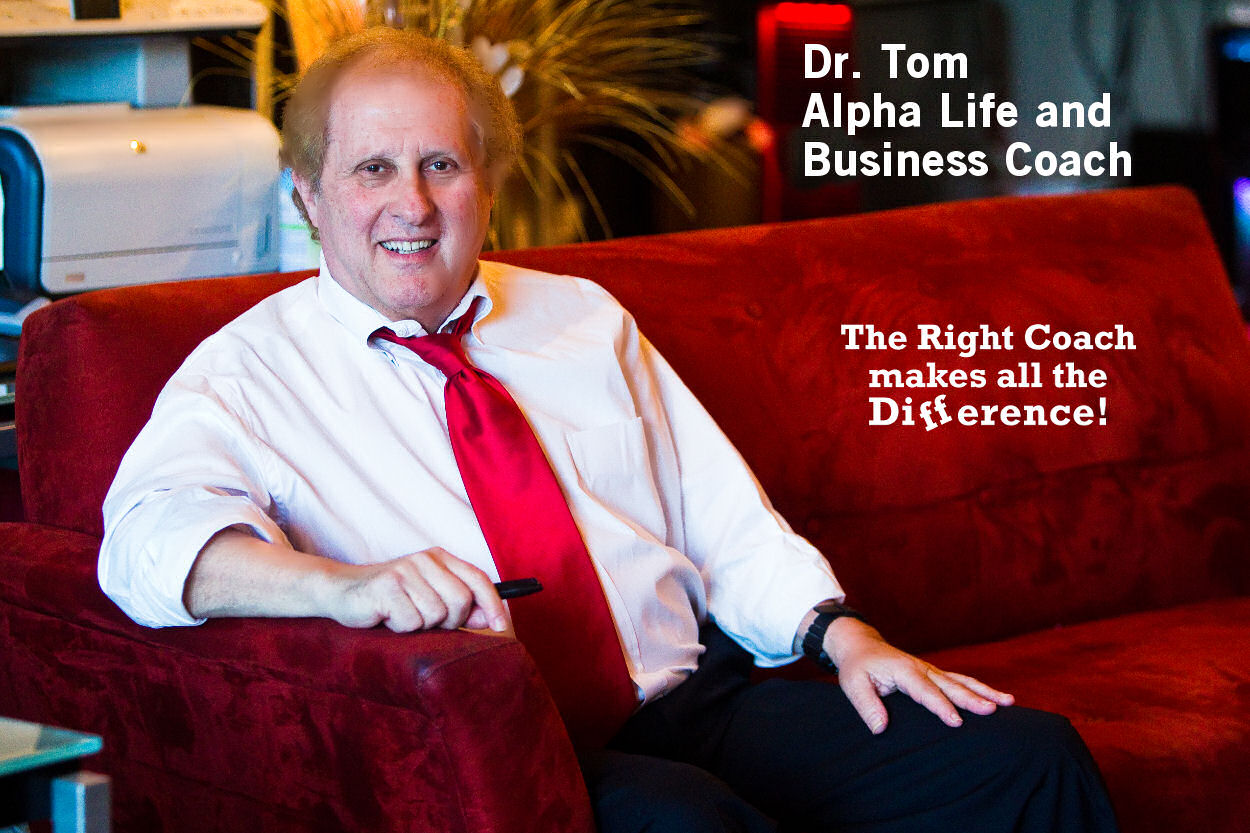 Dr. Tom Steiner, Alpha Life and Business Coach